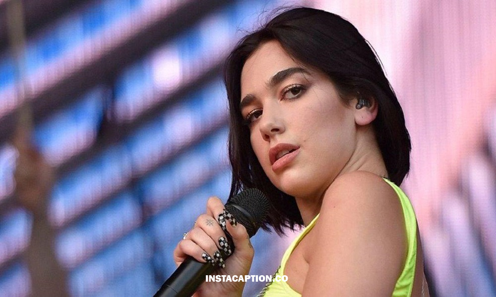 Dua Lipa Captions For Instagram